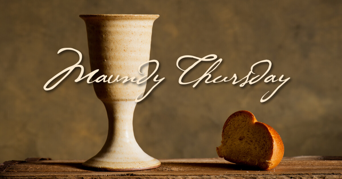 Maundy Thursday Services with Communion